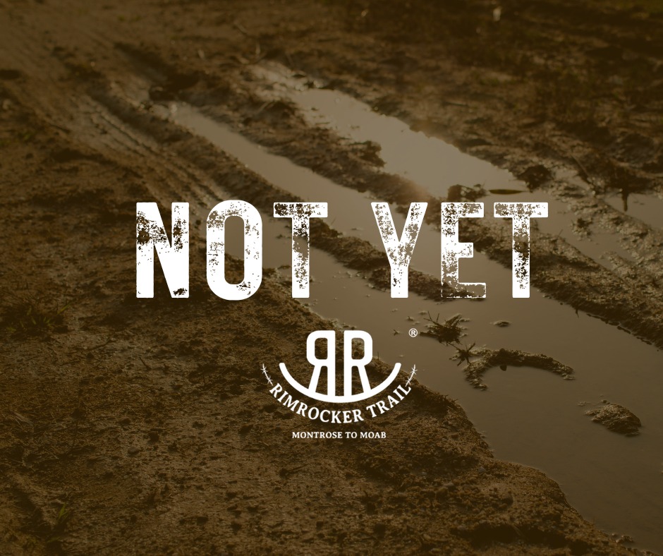 Graphic that says Not Yet over a muddy road