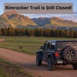 Portions of the rimrocker trail are still closed!